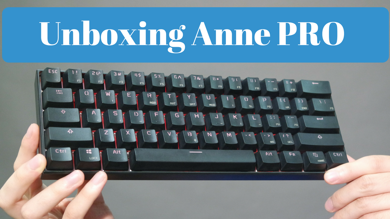 Unboxing Anne Pro – O Teclado mecânico Bluetooth e RGB que você respeita!